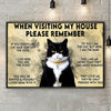 When Visiting My House Please Remember Cat Lovers Poster/Matte Canvas - Dreameris