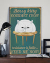 White Cat Bossy Kitty Gourmet Chow Resistance Is Futile Feed Me Now Poster - Dreameris