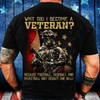 Why Did I Become A Veteran Gift Standard/Premium T-Shirt - Dreameris
