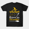 Witches Are Born In December Gift Standard/Premium T-Shirt Hoodie - Dreameris