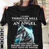 Wolf I Ve Been Through Hell And Came Out An Angel You Couldn't Break Me Darling You Don't Own That Kind Of Power Standard Men T-shirt - Dreameris