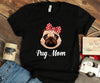 Womens Pug Mom Shirt Gift T-shirt - Dreameris