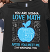You Are Gonna Love Math After You Meet Me I Am Warning You Gift Standard/Premium T-Shirt - Dreameris