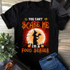 You Can't Scare Me I'm A Food Server Halloween Gift Standard/Premium T-Shirt - Dreameris