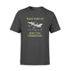 Funny Aviation What A Part Of Dont You Understand - Premium T-shirt - Dreameris