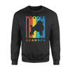 Vintage Retro Poodle Grandpa Dog Gift Men Dog Lovers T shirt - Premium Crew Neck Sweatshirt - Dreameris