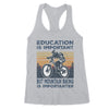 Education Is Important But Mountain Biking Is Importanter - Premium Women's Tank - Dreameris