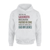 They Call Me Grandpa Because Partner In Crime Makes Me Sound Like A Bad Influence - Premium Hoodie - Dreameris