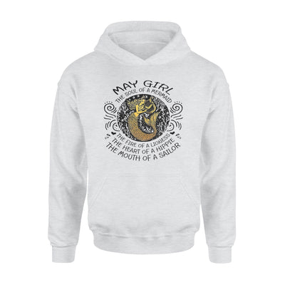 May Girl The Soul Of Mermaid Fire Of Lioness Heart Of A Hippie Mouth Of A Sailor - Standard Hoodie - Dreameris