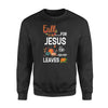 Fall For Jesus He Never Leaves Pumkins - Standard Crew Neck Sweatshirt - Dreameris