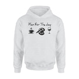 Plan For The Day Painting Drink Coffee Wine Standard Hoodie - Dreameris