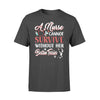 A Nurse Cannot Survive Without Her Boston Terrier - Standard T-shirt - Dreameris