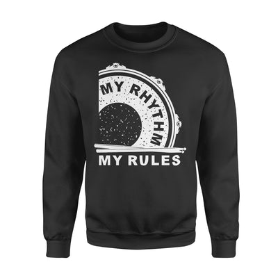 Drummer My Rhythm My Rules - Standard Crew Neck Sweatshirt - Dreameris
