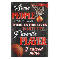 Basketball some people have to wait their entire lives - Matte Canvas - Dreameris