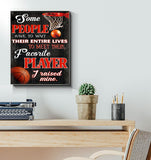 Basketball some people have to wait their entire lives -Matte Canvas - Dreameris