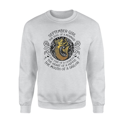 September Girl The Soul Of Mermaid Fire Of Lioness Heart Of A Hippie Mouth Of A Sailor - Premium Crew Neck Sweatshirt - Dreameris