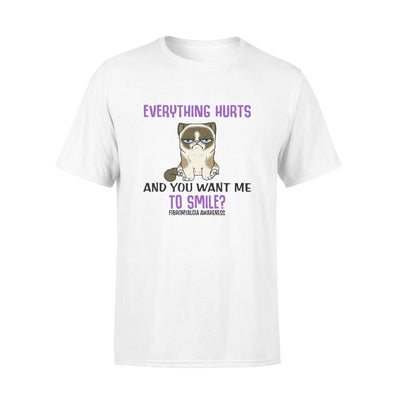 Everything Hurts And You Want Me To Smile Fibromyalgia Awareness - Standard T-shirt - Dreameris