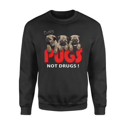 3 Cute Pugs Baby Pugs Not Drugs - Standard Crew Neck Sweatshirt - Dreameris
