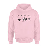 Plan For The Day Camping Drink Coffee Wine Standard Hoodie - Dreameris