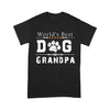 World's Best Dog Grandpa - Standard T-shirt - Dreameris