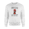 Funny Chicken Sometimes I Have To Tell Myself Its Just Not Worth The Fail Time - Standard Crew Neck Sweatshirt - Dreameris