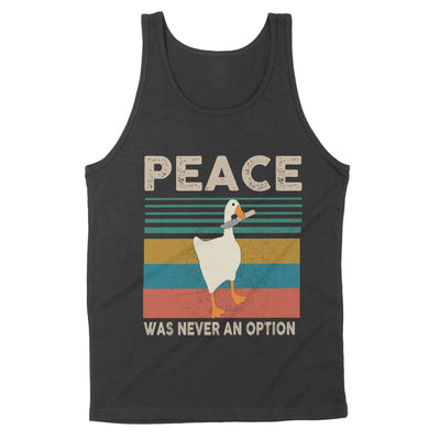 Peace Was Never An Option Goose Simulator Game Vintage Funny For Fan Cotton - Standard Tank - Dreameris