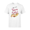 Life Is About Tacos And Salsa Gift For Foodaholic - Premium T-shirt - Dreameris