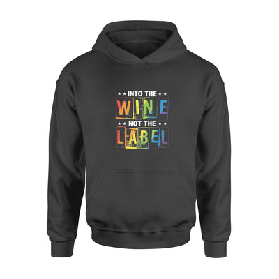 Into The Wine Not The Label Lgbt Pride - Premium Hoodie - Dreameris