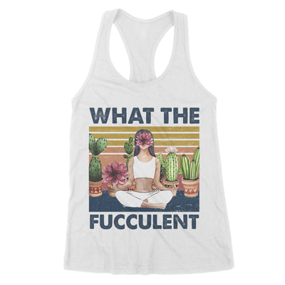 What The Fucculent Yoga Girl Funny Gift For Yogi - Premium Women's Tank - Dreameris
