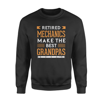 Retired Mechanics Make The Best Grandpas - Standard Crew Neck Sweatshirt - Dreameris