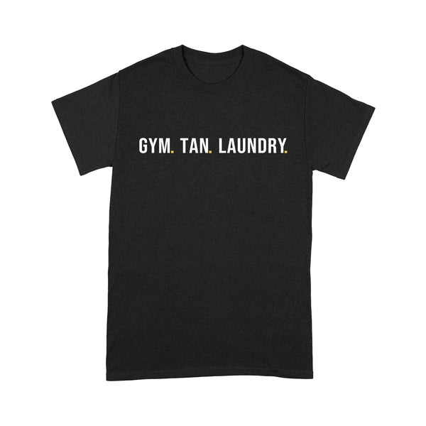 Gym Tan Laundry Gift For Friends - Standard T-shirt - Dreameris