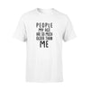 People My Age Are So Much Older Than Me - Standard T-shirt - Dreameris
