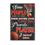 Basketball some people have to wait their entire lives -Matte Canvas - Dreameris