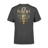 FF Cross I Asked God To Make Me A Better Man He Sent Me My Wife Standard T-Shirt - Dreameris