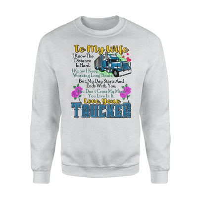 To My Wife From Your Trucker - Premium Crew Neck Sweatshirt - Dreameris