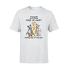 Dogs Make Me Happy Humans Make My Head Hurt Dog Lovers - Premium T-shirt - Dreameris