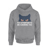 Cat Eyes Pay Attention To Me Ignoring You - Standard Hoodie - Dreameris