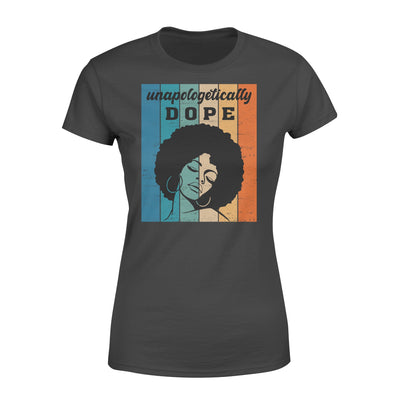 Unapologetically Dope Vintage African American Woman Black Queen Gift - Premium Women's T-shirt - Dreameris