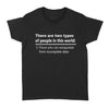 There Are Two Types Of People In This World 1 Those Who Can Extrapolate From Incomplete Data - Standard Women's T-shirt - Dreameris