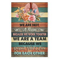 We Are Not A Team Because We Work Together Nursing - Matte Canvas - Dreameris