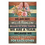 We Are Not A Team Because We Work Together Nursing - Matte Canvas - Dreameris