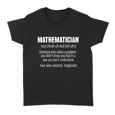 Mathematician Definition Gift - Standard Women's T-shirt - Dreameris