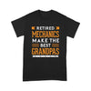Retired Mechanics Make The Best Grandpas - Standard T-shirt - Dreameris