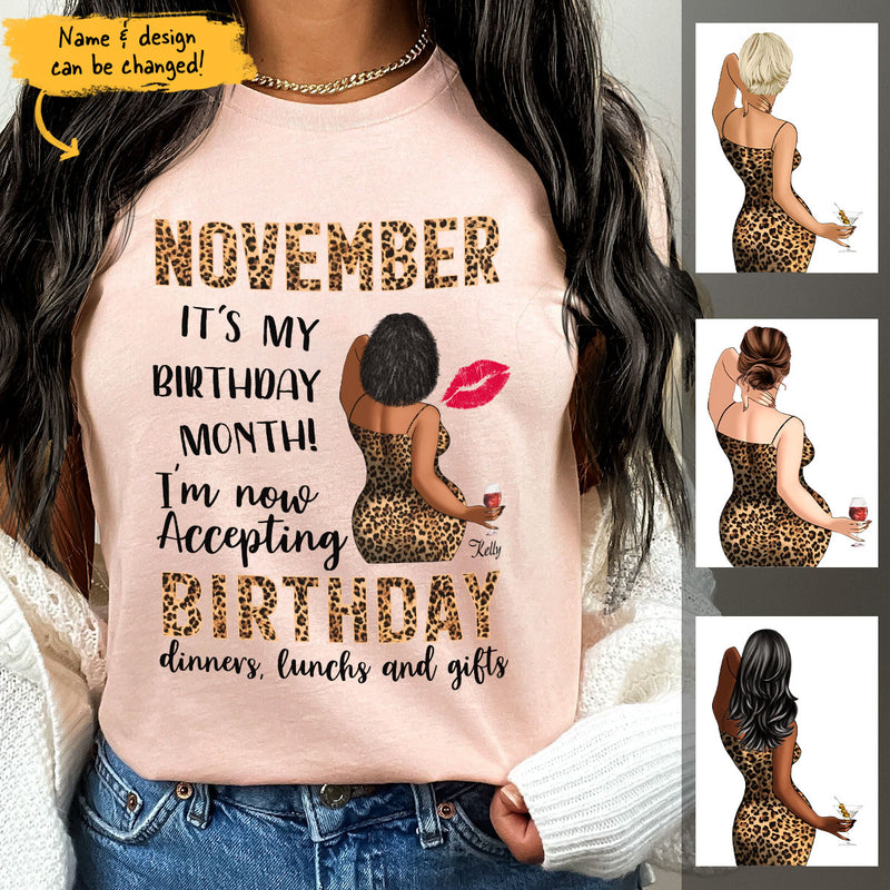 November It's My Birthday Month I'm Now Accepting Birthday Dinners Lunches  And Gifts - November Its My Birthday Month - Pin | TeePublic