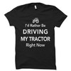 I'd Rather Be Driving My Tractor Top Selling Gift For Farmers Standard/Premium T-Shirt Hoodie
