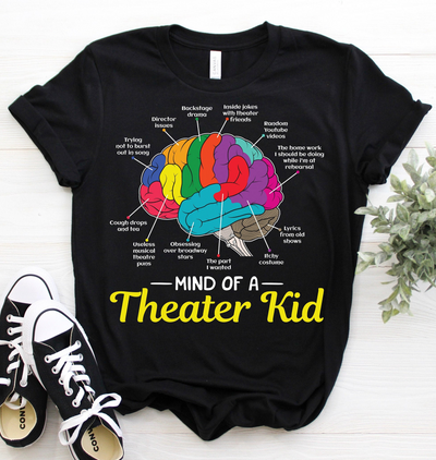 Mind Of A Theater Kid Standard/Premium T-Shirt Hoodie - Dreameris