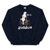 Dreameris Life Is Golden Sweatshirt - Dreameris