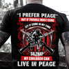 I Prefer Peace But If Trouble Must Come Let It Come In My Time So That My Children Can Live In Peace Veteran Gift Standard/Premium T-Shirt