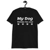 Dreameris My Dog Thinks Im Cool Shirtdog Lover Shirtdog Lover Giftdog Dad Shirtdog Mom Giftpet Lover Shirt - Dreameris